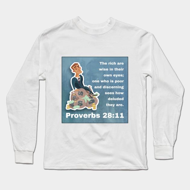 Proverbs 28:11 Long Sleeve T-Shirt by Bible Verses by Deb